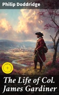 Cover: The Life of Col. James Gardiner - Good Press