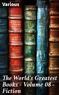 Cover: The World's Greatest Books - Volume 08 - Fiction - Good Press
