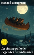 Cover: La chasse galerie: L&eacute;gendes Canadiennes - Good Press