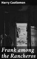 Cover: Frank among the Rancheros - Good Press