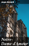 Cover: Notre-Dame-d'Amour - Good Press