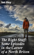Cover: The Right Stuff: Some Episodes in the Career of a North Briton - Good Press
