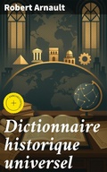 Cover: Dictionnaire historique universel - Good Press