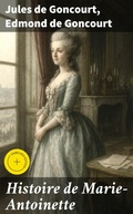 Cover: Histoire de Marie-Antoinette - Good Press