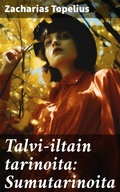 Cover: Talvi-iltain tarinoita: Sumutarinoita - Good Press