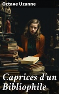 Cover: Caprices d'un Bibliophile - Good Press