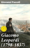 Cover: Giacomo Leopardi (1798-1837) - Good Press
