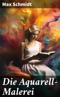 Abbildung von: Die Aquarell-Malerei - Good Press