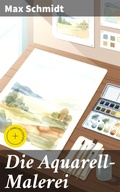 Cover: Die Aquarell-Malerei - Good Press