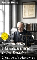 Cover: Comentarios a la Constitucion de los Estados Unidos de Am&eacute;rica - Good Press