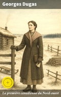 Cover: La premi&egrave;re canadienne du Nord-ouest - Good Press