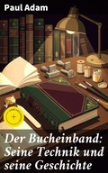Cover: Der Bucheinband: Seine Technik und seine Geschichte - Good Press