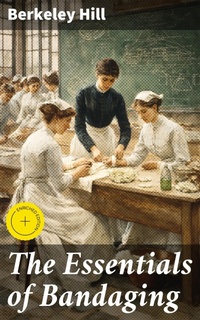 Enlarge image Cover: The Essentials of Bandaging - Good Press
