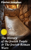 Cover: The History of the Jewish People & The Jewish-Roman Wars - Good Press