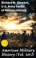 Cover: American Military History (Vol. 1&2) - Good Press