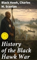 Cover: History of the Black Hawk War - Good Press