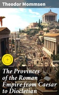 Cover: The Provinces of the Roman Empire from Caesar to Diocletian - Good Press