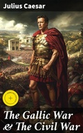 Cover: The Gallic War & The Civil War - Good Press