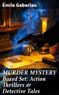 Cover: MURDER MYSTERY Boxed Set: Action Thrillers & Detective Tales - Good Press