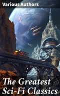 Cover: The Greatest Sci-Fi Classics - Good Press