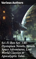Cover: Sci-Fi Box Set: 140+ Dystopian Novels, Novels Space Adventures, Lost World Classics & Apocalyptic Tales - Good Press