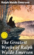 Cover: The Greatest Works of Ralph Waldo Emerson - Good Press