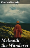 Cover: Melmoth the Wanderer - Good Press