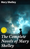 Cover: The Complete Novels of Mary Shelley - Good Press