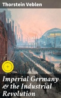 Cover: Imperial Germany & the Industrial Revolution - Good Press