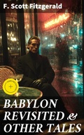 Cover: BABYLON REVISITED & OTHER TALES - Good Press