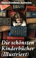Cover: Die sch&ouml;nsten Kinderb&uuml;cher (Illustriert) - Good Press