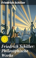 Cover: Friedrich Schiller: Philosophische Werke - Good Press