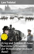 Cover: Krieg und Frieden & Anna Karenina (2 Klassiker der Weltliteratur in einem Band) - Good Press