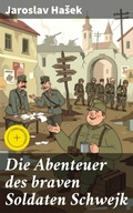Cover: Die Abenteuer des braven Soldaten Schwejk - Good Press