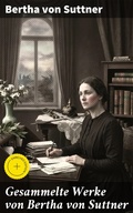 Cover: Gesammelte Werke von Bertha von Suttner - Good Press
