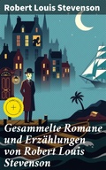 Cover: Gesammelte Romane und Erz&auml;hlungen von Robert Louis Stevenson - Good Press