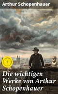 Cover: Die wichtigen Werke von Arthur Schopenhauer - Good Press