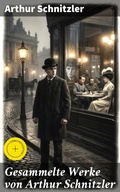 Cover: Gesammelte Werke von Arthur Schnitzler - Good Press