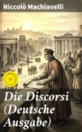 Cover: Die Discorsi (Deutsche Ausgabe) - Good Press