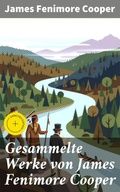 Cover: Gesammelte Werke von James Fenimore Cooper - Good Press