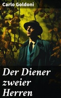 Cover: Der Diener zweier Herren - Good Press