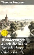 Cover: Wanderungen durch die Mark Brandenburg (Alle 5 B&auml;nde) - Good Press