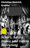Cover: Scherz, Satire, Ironie und tiefere Bedeutung - Good Press