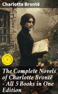 Cover: The Complete Novels of Charlotte Bront&euml; - All 5 Books in One Edition - Good Press