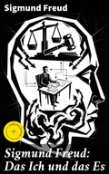 Cover: Sigmund Freud: Das Ich und das Es - Good Press