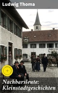 Cover: Nachbarsleute: Kleinstadtgeschichten - Good Press