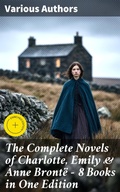 Cover: The Complete Novels of Charlotte, Emily & Anne Bront&euml; - 8 Books in One Edition - Good Press