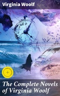 Cover: The Complete Novels of Virginia Woolf - Good Press