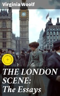 Cover: THE LONDON SCENE: The Essays - Good Press