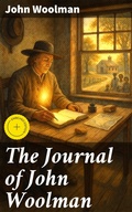 Cover: The Journal of John Woolman - Good Press